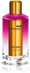 Mancera Roses Greedy EDP 120ML Unisex Parfüm